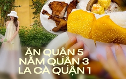 Cẩm nang "ăn quận 5, nằm quận 3, la cà quận 1" đúng chuẩn đây rồi: Ai chưa biết ăn gì, ở đâu khi đến TP.HCM thì xem ngay