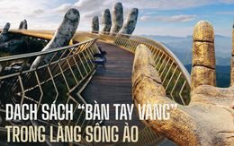 Điểm danh những phiên bản “bàn tay sống ảo" nổi tiếng, một địa điểm của Việt Nam cũng góp mặt trong danh sách