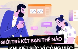 Có một kiểu tình bạn đang nổi lên: Cả tháng trời không gặp, chỉ áp lực mới tìm đến nhau, vậy có tính là "thân"?