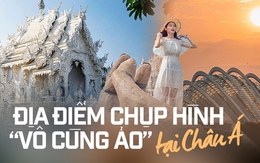 Lạc lối ở những địa điểm "sống ảo" hiếm có khó tin ở Châu Á, đại diện Việt Nam còn được báo nước ngoài hết lời khen ngợi