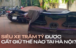 Nơi cất giữ Koenigsegg Regera và McLaren Senna trị giá hàng trăm tỷ đồng tại Hà Nội: Chứa được cả chục xe, bảo vệ gác 24/24, cách Hồ Gươm 8 km