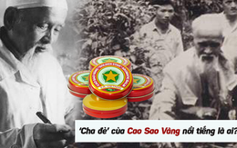 Chân dung "cha đẻ" Cao Sao Vàng nức tiếng một thời ở Việt Nam: Sở hữu thương hiệu đông nam dược vang bóng Trung Kỳ cạnh tranh người Hoa, là lương y tận tâm tận tuỵ