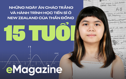 Những ngày ăn cháo trắng và hành trình học Tiến sĩ ở New Zealand của thần đồng 15 tuổi