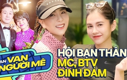 Tình bạn vạn người mê của các MC, BTV: Có người bên nhau 2 thập kỷ, là "cặp đôi vàng" của truyền hình Việt