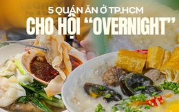 5 quán ăn mở cửa đến sáng ở TP.HCM: Từ giờ không còn lo đói nếu đi chơi về muộn nữa