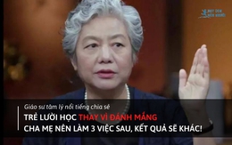 Giáo sư nổi tiếng: Trẻ lười học, thay vì đánh mắng cha mẹ làm 3 việc sau, kết quả sẽ khác!