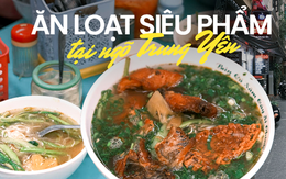 Một ngày ăn toàn "siêu phẩm" tại ngõ ẩm thực Trung Yên