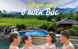 Xu hướng du lịch sức khỏe lên ngôi, những nơi có suối nước nóng được tìm kiếm nhiều nhất ở miền Bắc