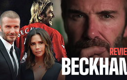 Beckham: Bức chân dung không hoàn hảo về một người theo chủ nghĩa hoàn hảo và sự thật chưa từng được công bố!