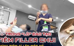 Trong “lò” đào tạo tiêm filler chui: “Mình tiêm gì lên mặt nó sao nó biết mà lo”