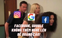 Sự thật tồi tệ sau việc nhắc đến cái gì, Facebook, Google liền quảng cáo cái đó, không đơn giản là 'nghe lén' như mọi người nghĩ