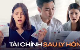 Thực tế phũ phàng khi vợ chồng chỉ muốn ly hôn nhanh, không giải quyết vấn đề tài chính