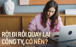 Những lý do mang tính quyết định để dân văn phòng quay lại công ty cũ dù từng “dứt áo ra đi”