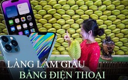 Ngôi làng làm giàu bằng điện thoại, thu nhập 3 ngày bằng người khác 'cày' cả năm: Sáng lái xe lam 3 bánh nhưng tối lại đi siêu xe thể thao