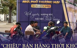 “Mánh” bán hàng thời khó của môi giới bất động sản