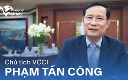 Chủ tịch VCCI Phạm Tấn Công: Không có đạo đức doanh nhân và văn hóa kinh doanh, doanh nghiệp sẽ sụp đổ thôi!