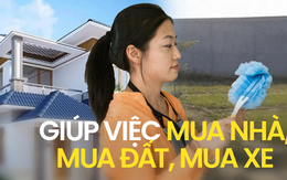 Thực tế thời nay đôi khi những người làm nghề giúp việc nhà lại còn giàu hơn cả chủ?