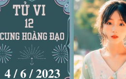 Tử vi vui 12 cung hoàng đạo ngày 4/6: Kim Ngưu chưa rõ ràng, Bọ Cạp có tiến bộ