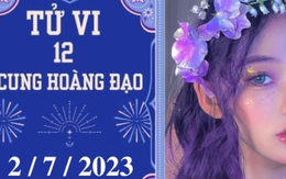 Tử vi vui 12 cung hoàng đạo ngày 2/7: Bọ Cạp bảo thủ, Song Tử may mắn