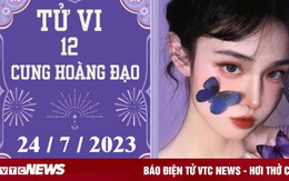 Tử vi vui 12 cung hoàng đạo ngày 24/7: Bọ Cạp sáng tạo, Bảo Bình thiếu động lực