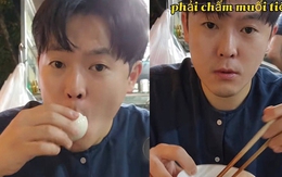 Ăn món 'kinh dị nhất thế giới', anh chàng người Hàn phản ứng thế nào mà được nhận ngay làm 'con rể Việt Nam'?