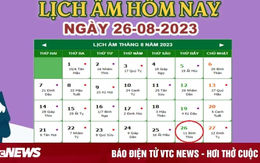 Lịch âm 26/8 – Âm lịch hôm nay 26/8 chính xác nhất - lịch vạn niên 26/8/2023