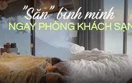 Trào lưu săn bình minh kiểu mới của giới trẻ: không cần khổ cực dậy sớm, ngủ đến trưa vẫn có ảnh đẹp