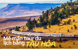 “Mê mẩn” với 5 tour du lịch bằng tàu hỏa dài nhất thế giới: Tuyến top 1 mất đến 7 ngày 7 đêm!