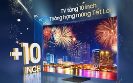 Tạm biệt âu lo cuối năm, lấy lộc Tết lớn cùng TV Samsung