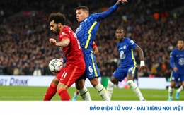 Lịch thi đấu bán kết Cúp Liên đoàn Anh: Chờ chung kết Chelsea – Liverpool