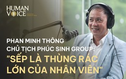 "Sếp phải là thùng rác của nhân viên"