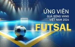 Quả bóng vàng Việt Nam 2024: Ứng viên Quả bóng vàng Futsal