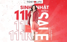 Siêu Sale 11K lớn nhất năm mừng sinh nhật TokyoLife