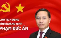 Chân dung tân Chủ tịch UBND tỉnh Quảng Ninh Phạm Đức Ấn