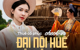 Check-in Huế dịp này: Gợi ý địa chỉ thuê cổ phục giá chỉ từ 100k ngay gần Đại Nội