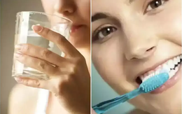 Ngủ dậy nên uống nước trước hay đánh răng trước? Đơn giản nhưng nhiều người làm sai