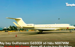 Tận thấy máy bay 70 triệu USD chở tỷ phú Bill Gates tới Đà Nẵng