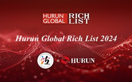 Danh sách Hurun Global Rich List 2024 ghi nhận sự tăng hạng của các tỷ phú Việt Nam