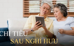 Tiết kiệm để nghỉ hưu? Bạn nhất định phải để ý tới 6 khoản chi BẤT NGỜ này!