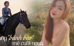 Nàng "bánh bèo" xinh đẹp vượt qua nỗi sợ hãi để theo đuổi đam mê trên lưng ngựa: Chi phí không quá tốn kém như tưởng tượng, cần đầu tư nhất một thứ