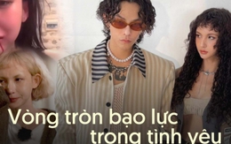 Từ vụ Decao "tăng tương tác" với Lâm Minh: Vòng tròn bạo lực hay Hội chứng Stockholm trong tình yêu đáng sợ thế nào?