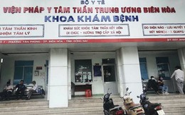 Bắt nguyên Viện trưởng Viện Pháp y tâm thần Trung ương Biên Hòa