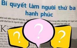 Xôn xao "Bí quyết làm người thứ ba hạnh phúc" với nội dung phản cảm, nhiều đoạn xem thường phụ nữ