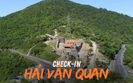 Di tích Hải Vân Quan mở cửa miễn phí từ 1/8 sau 2 năm đóng cửa trùng tu: Địa điểm check-in không thể bỏ qua