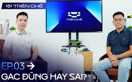 [Trên Ghế 03] GAC đúng hay sai: ‘Tiếp cận chưa chuẩn nhưng tương lai nhiều kỳ vọng’