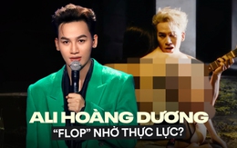 Cú trượt dài của Ali Hoàng Dương, tới mức này khiến ai cũng phải thừa nhận: “flop” cũng nhờ thực lực?