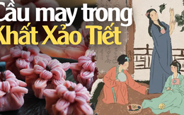 Người Trung Quốc không ăn chè đậu đỏ vào ngày Thất Tịch mà thi xâu kim, tổ chức sinh nhật cho trâu... cùng nhiều phong tục "lạ lùng" có thể bạn chưa biết