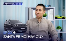 [Trên Ghế 20] Hyundai Santa Fe 2024 đã trở thành "xe ăn chơi" nhưng không vì thế mà cố mua bản cũ máy dầu vì…