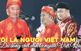 “Tôi là người Việt Nam, dù sống chết vẫn là người Việt Nam” - cụ ông 104 tuổi tự nhận lạc hậu và câu chuyện từ nhỏ tới giờ giữ nguyên 1 thứ quý giá