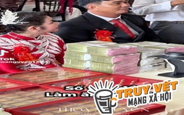Cô dâu ở Cần Thơ nhận của hồi môn khủng khiến cư dân mạng dậy sóng, "xin vía" tới tấp